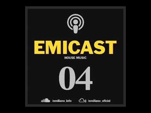 EMICAST 04 - Deep & House Music by Emiliano