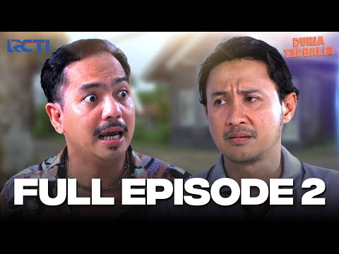 FULL EPISODE 2 DUNIA TERBALIK | DRAMA SERIES