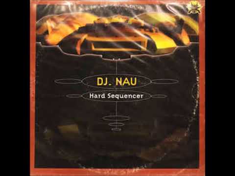 Dj Nau - Hard Sequencer (2001)