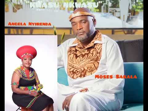 Angela Nyirenda and Moses Sakala   Kwasu Nkwasu