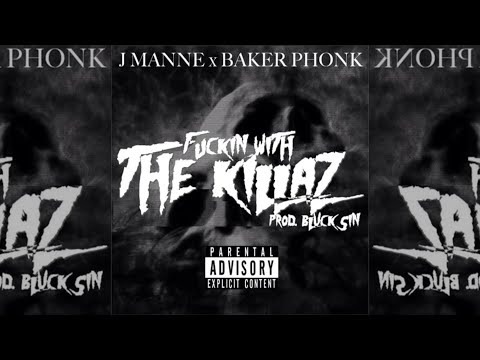 J Manne x Baker Ya Maker - Fuckin With The Killaz (Prod. Blvcksin)