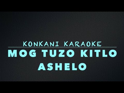 Mog Tuzo Kitlo Ashelo Karaoke (Konkani Song Track) By TK Music