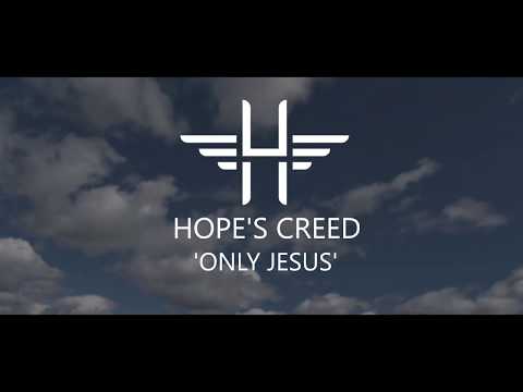 Hope's Creed - Only Jesus (Lyric Video)