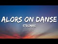 Stromae - Alors On Danse (Lyrics)