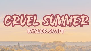 Taylor Swift - Cruel Summer (LYRICS)