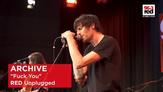 Archive Unplugged - Fuck You (live @ Red 96.3)
