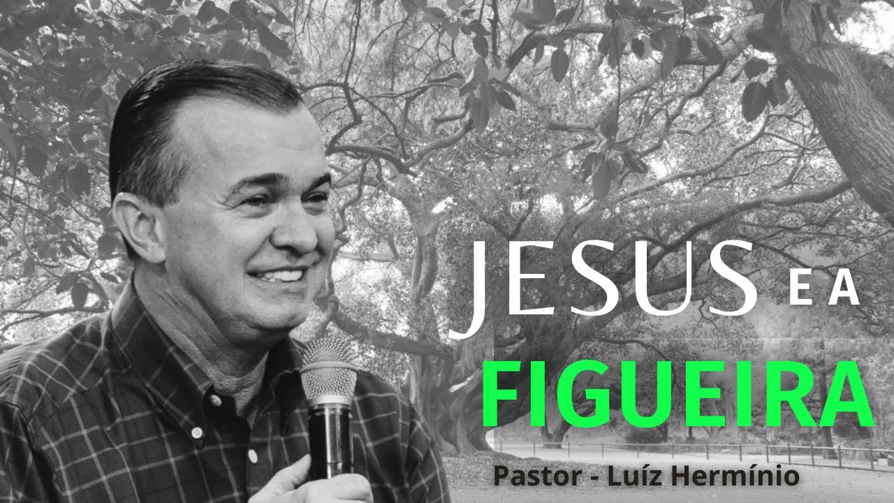 Jesus e a Figueira - Luíz Hermínio 2023