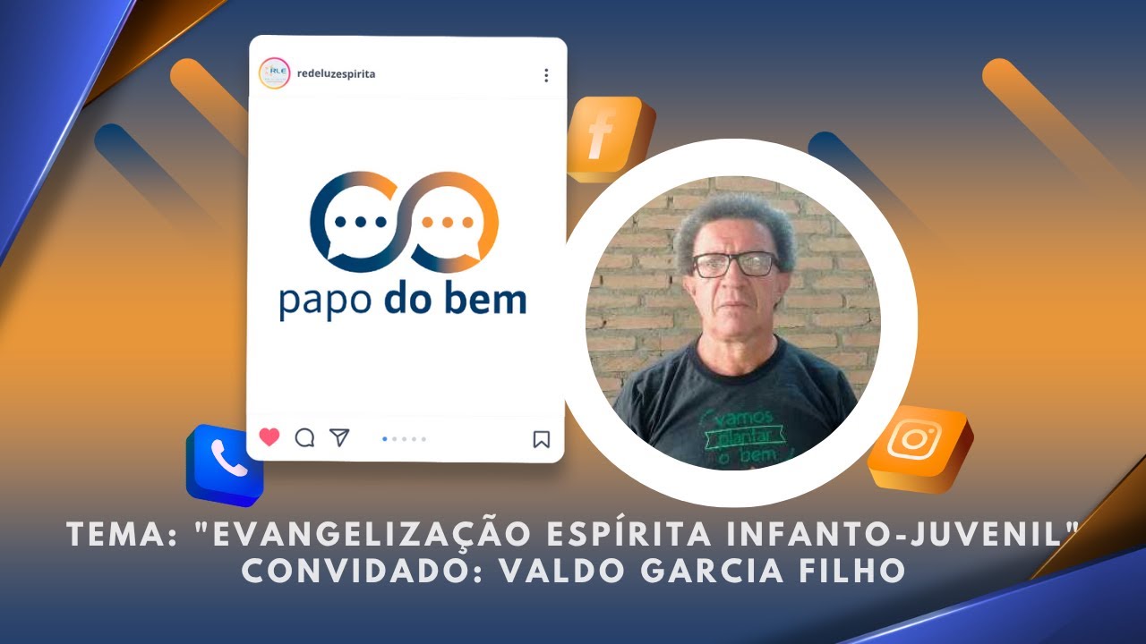 Evangelização Espírita Infanto-Juvenil com Valdo Garcia Filho.