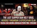 THE MYSTERY OF THE HOLY GRAIL THE LAST SUPPER THE GREATEST SLANDER AGAINST PROPHET ISA A S