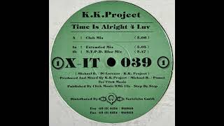 K.K. Project - Time Is Alright 4 Luv (N.Y.P.D. Blue Mix)