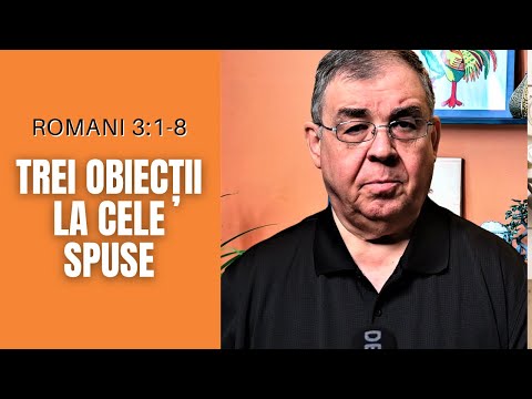 PC(104) - Romani 3:1-8 Pavel răspunde la 3 obiecții ale iudeilor.