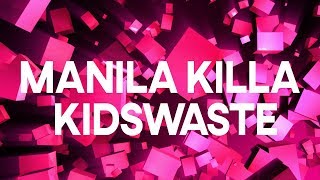 Kidswaste &amp; Manila Killa - Tonight