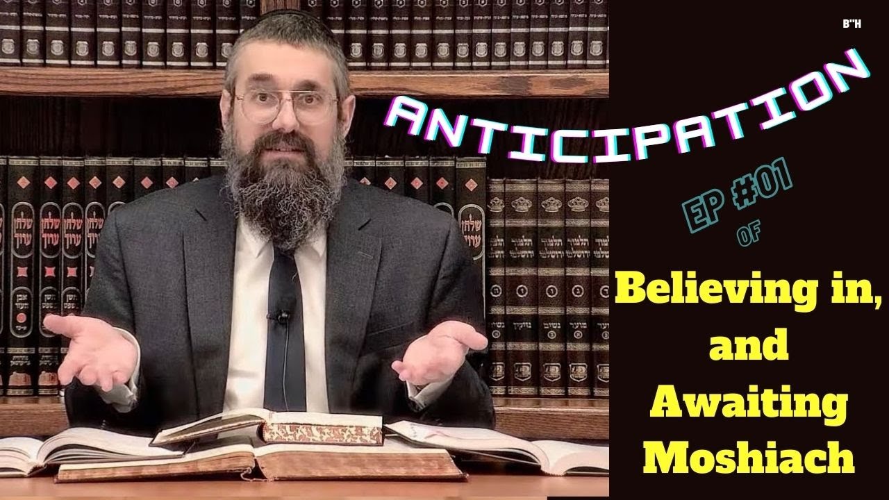 MAN, OR MOMENT?  ~ Episode One of AWAIT! Series of 120 about “Believing and Awaiting Moshiach” thumbnail