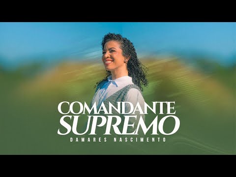 Damares Nascimento | Comandante Supremo | Clipe oficial