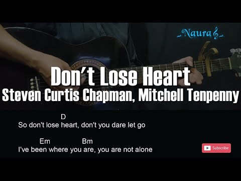 Steven Curtis Chapman, Mitchell Tenpenny - Don't Lose Heart Guitar Chords Lyrics