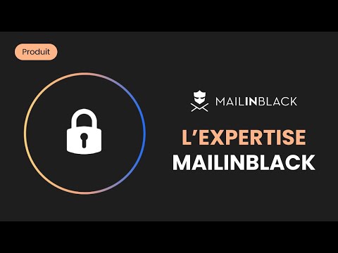 Tout savoir sur Mailinblack