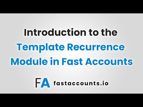 Introduction to the Template Recurrence Module in Fast Accounts