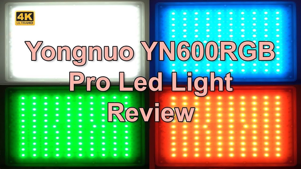 Yongnuo YN600 RGB Pro Led Video Light in-depth Review