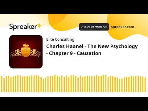 Charles Haanel - New Psychology - 9. Causation