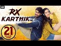 RX Karthik Full Movie Hindi Dubbed | Karthikeya Gummakonda, Simran Kaur