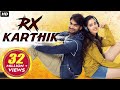 RX Karthik Full Movie Hindi Dubbed Karthikeya Gummakonda Simran Kaur