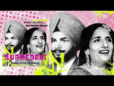 SURMEDANI - DIDAR SANDHU x SURINDER KAUR x SARAB
