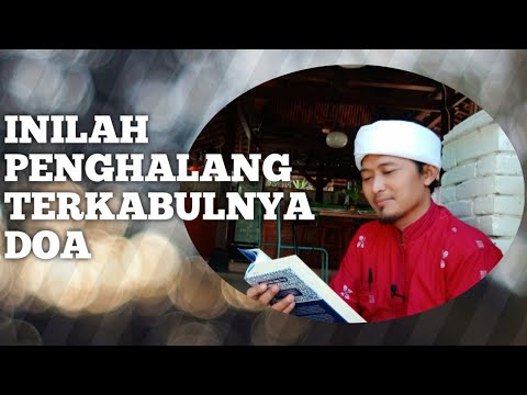 Inilah Penghalang Terkabulnya Doa #DoaMustajab