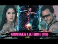 Khwab Dekhe X Get Into It Yuh Mashup Revibe Katrina Kaif Saif Ali Khan X Doja Cat TikTok