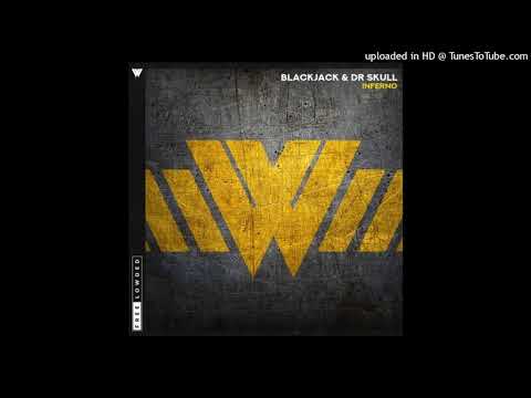 Blackjack x Dr Skull - Inferno (Original Mix)