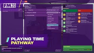 FM2020 Playing Time Pathway / New Feature