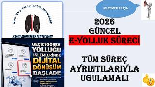 E- YOLLUK SÜRECİ 2026 GÜNCEL ( MUTEMETLER İÇİN)