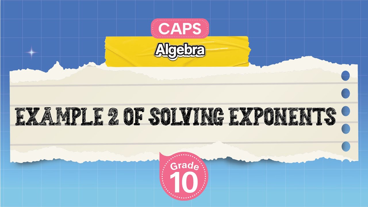 [GRADE 10] Example 2 of Solving Exponents