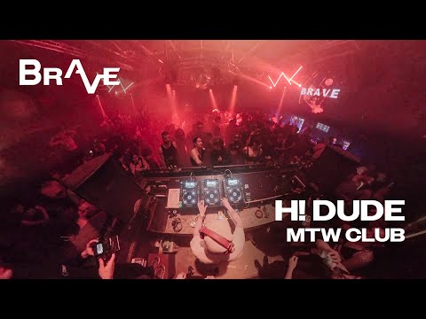 H! DUDE | Brave Events @ MTW Club 25.03.2023