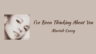 Mariah Carey - I’ve Been Thinking About You || lyrics