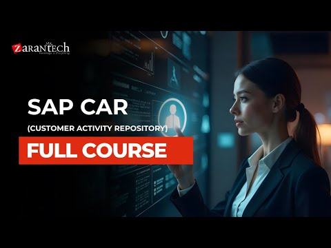 SAP CAR Customer Activity Repository Full Course ZaranTech