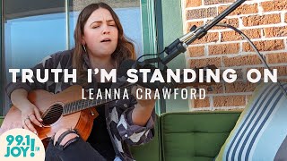 Leanna Crawford - &quot;Truth I&#39;m Standing On&quot; | Acoustic Session
