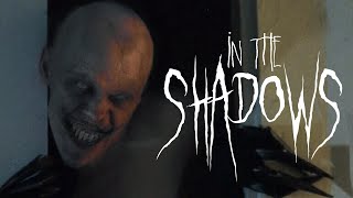 In The Shadows  Short Horror Film