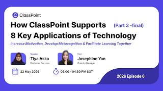 How ClassPoint Supports the 8 KATs (Part 3 -final): Motivation, Metacognition & Learning Together