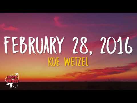 February 28, 2016 - Koe Wetzel (Lyrics)