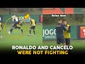 ✅ Real Footage | Ronaldo and Cancelo were NOT fighting as Some believes
