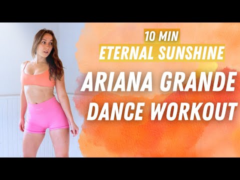 {Dance Workout} 10 MIN ARIANA GRANDE ETERNAL SUNSHINE DANCE WORKOUT | Beginner HIIT Full Body Cardio