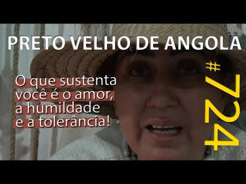 DcE 724 - [Amor, humildade e TOLERÂNCIA!] Preto velho de Angola - Médium Mãe Ruthneia de Iansã