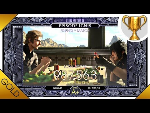 Final Fantasy XV Episode Ignis · 'Friendly Match' Walkthrough - Rank A+ Guide | 60fps Gameplay