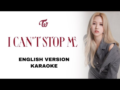 TWICE - I CAN’T STOP ME - ENGLISH VERSION KARAOKE