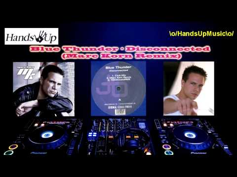 Blue Thunder - Disconnected (Marc Korn Remix)