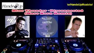 Blue Thunder - Disconnected (Marc Korn Remix)