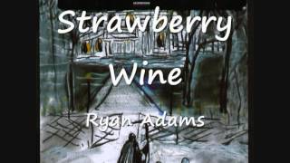 02 Strawberry Wine - Ryan Adams