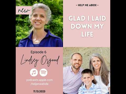 1.6 Missionary: Lindsey Osgood | Glad I Laid Down my Life
