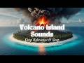 🌴Relaxing Sea, rain & Volcano Sounds for Sleep|Sonido Mar lluvia y Volcán para Dormir