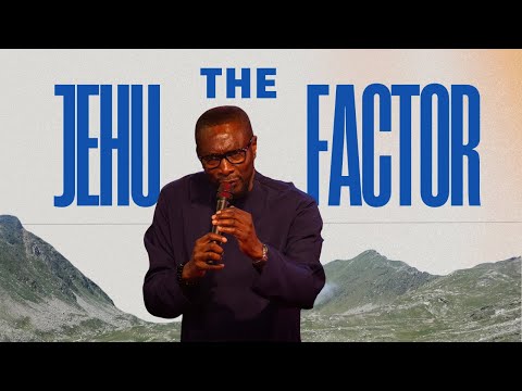 The Jehu Factor | Pastor Tony Rapu
